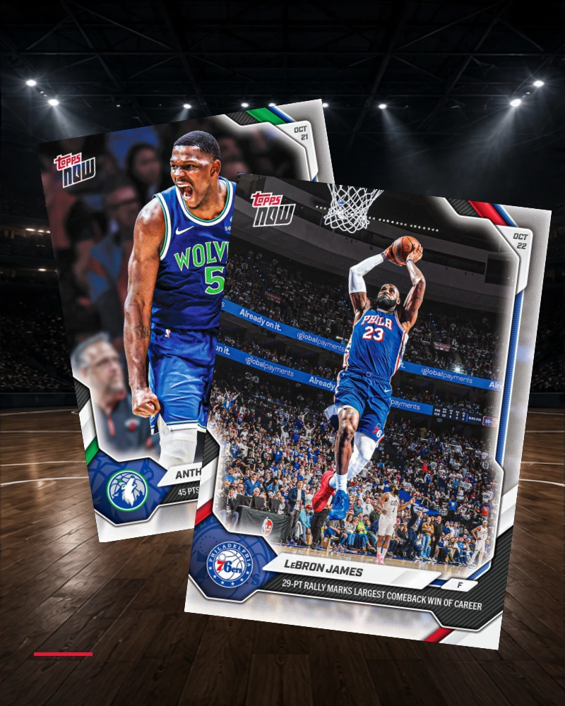 Anthony Edwards and LeBron James Topps NOW NBA cards